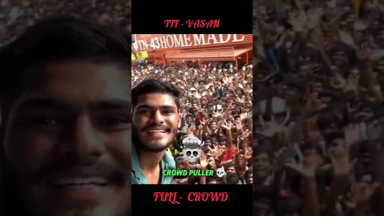 TTF - VASAN | CROWD FULLER ☠️💯