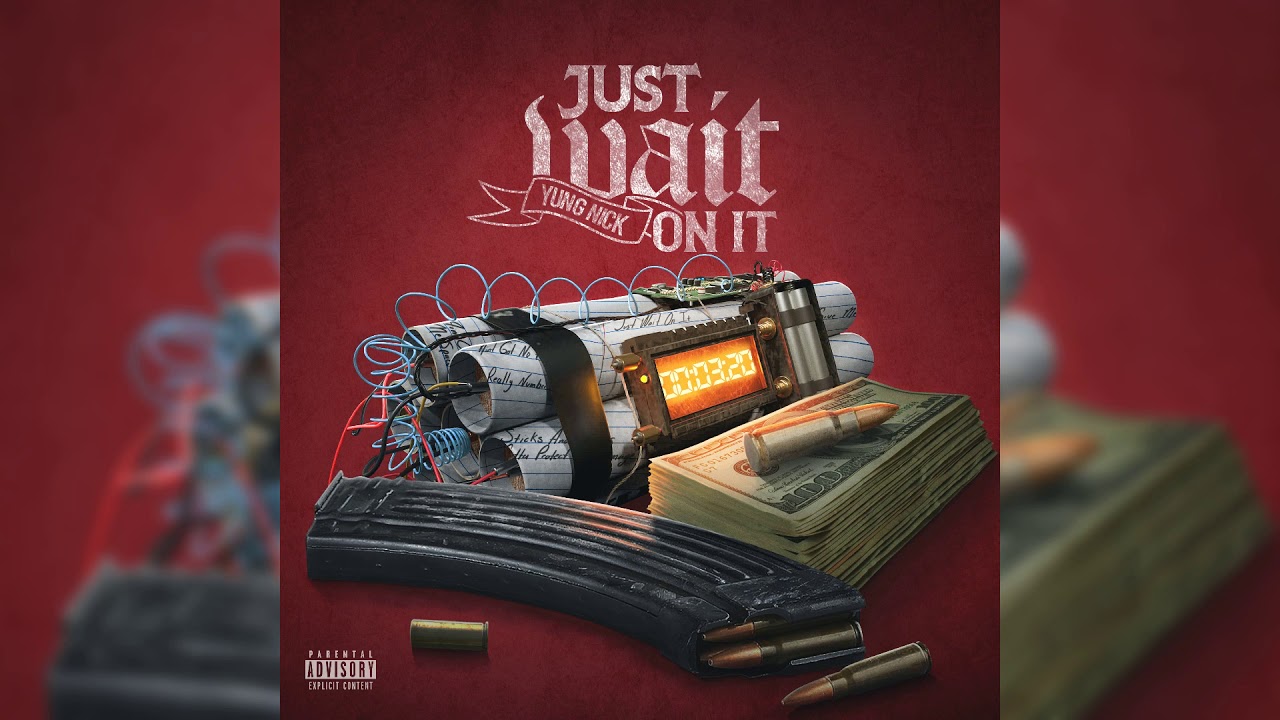 Yungg Nick - Just Wait On It