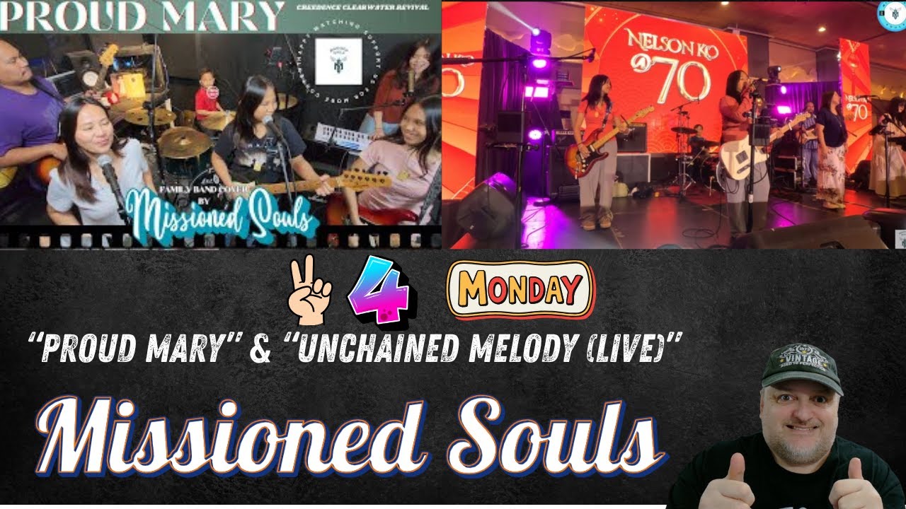 Missioned Souls Monday REACTION | Proud Mary (CCR) & Unchained Melody (live) - 2 for day!