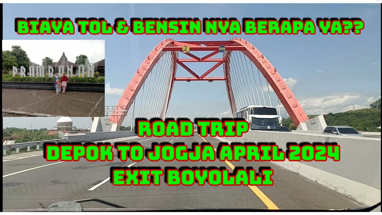 Road Trip 2024 Depok Ke Jogja Lewat Exit Tol Boyolali | Total Biaya Tol & BBM nya berapa ya