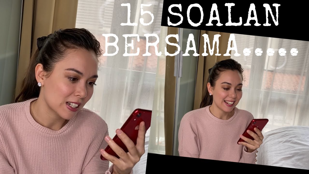 15 SOALAN BERSAMA SIAPA TU??