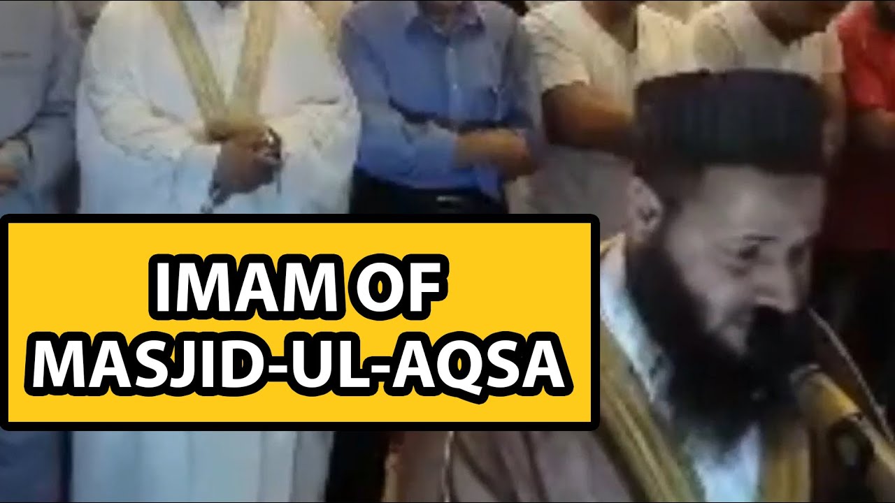 IMAM OF MASJID-UL-AQSA | SHEIKH DR. HASAN ABUNAR