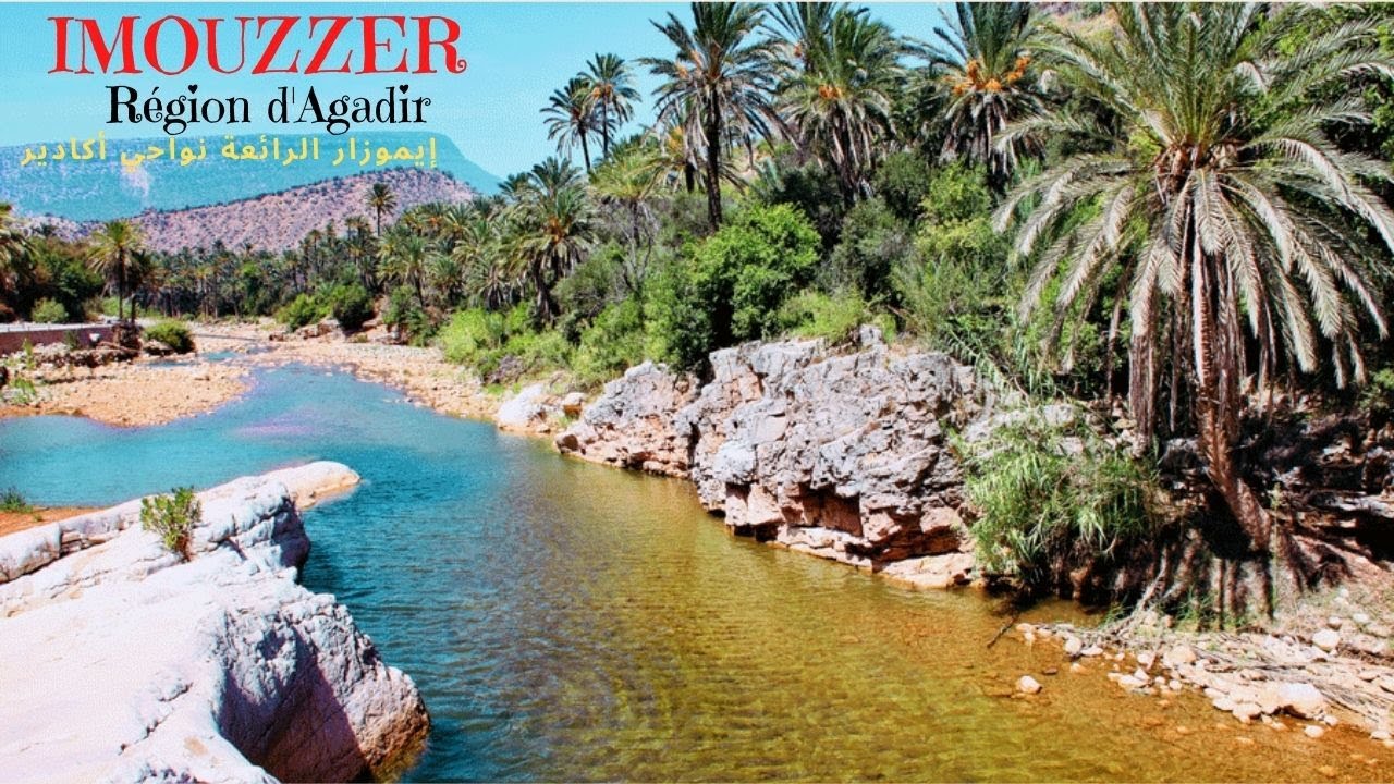 Imouzzer région d'Agadir- إيموزار الرائعة نواحي أكادير