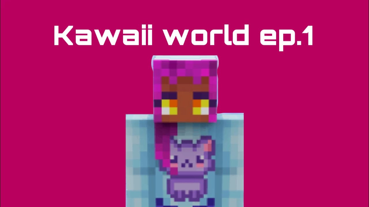 Kawaii World ep.1/trailer ~Sarah gaming
