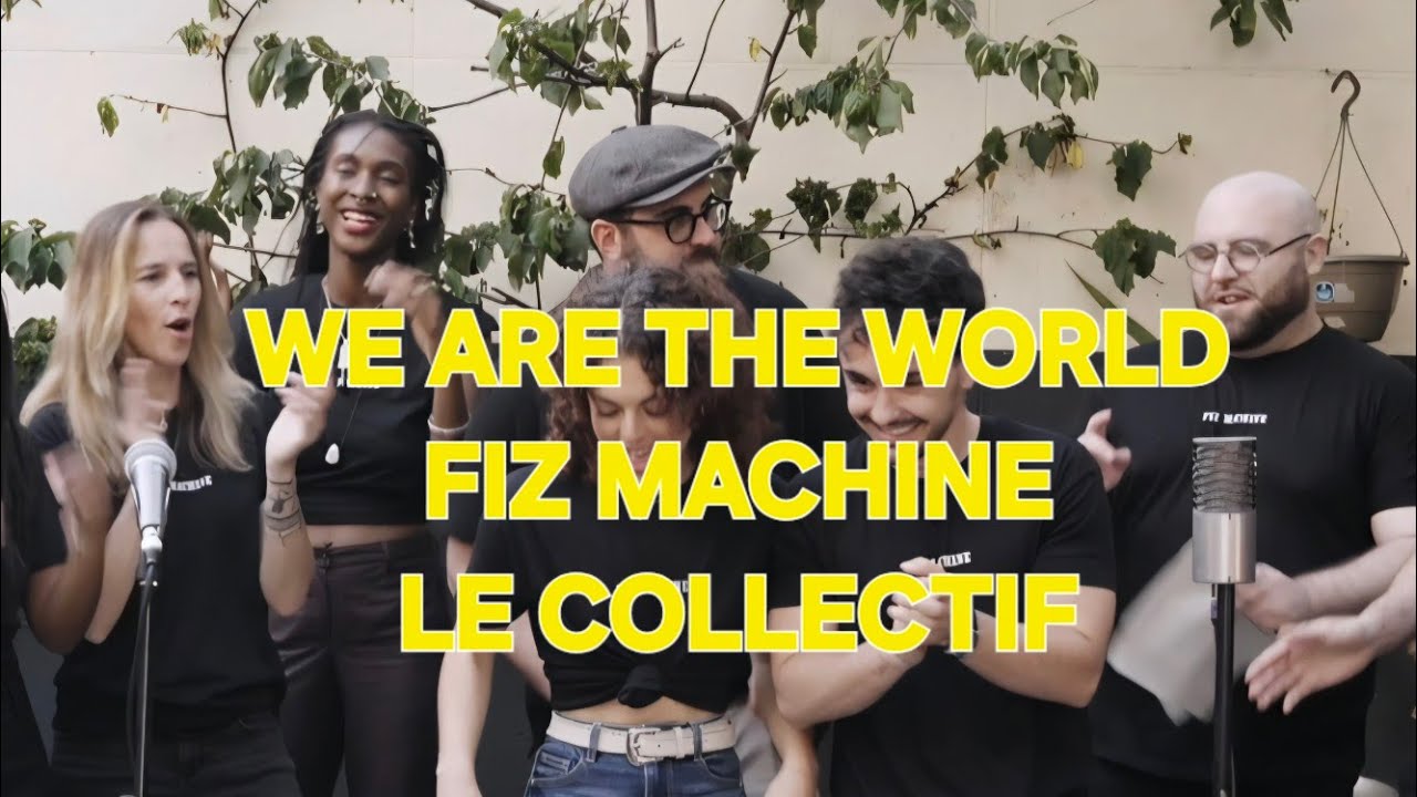 WE ARE THE WORLD COVER 2025  FIZ MACHINE LE COLLECTIF