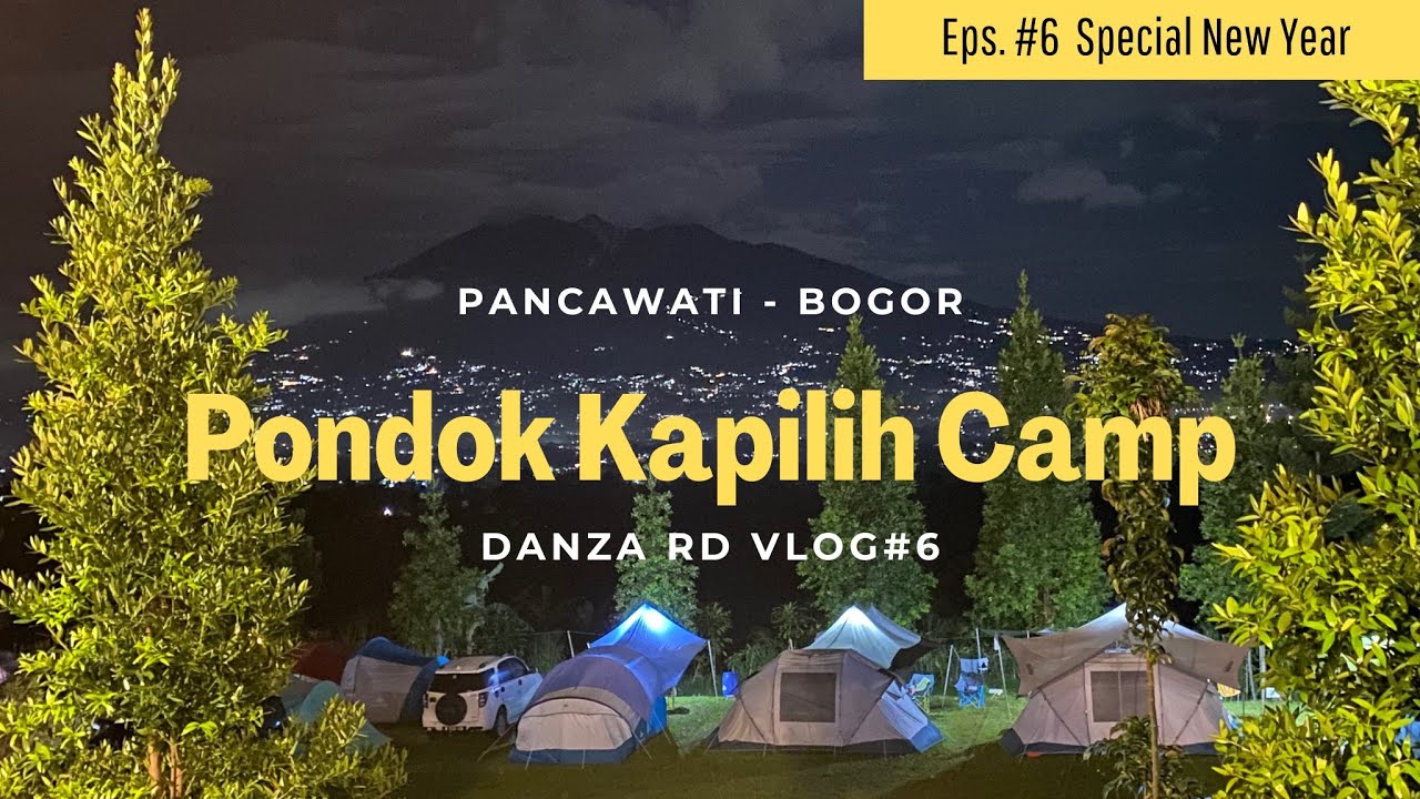 PONDOK KAPILIH CAMP l Tahun Baru Camping di Pancawati - Bogor