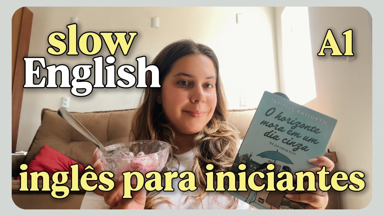 Daily Vlog | pratique o listening com slow English (inglês devagar e com legendas duplas) iniciante