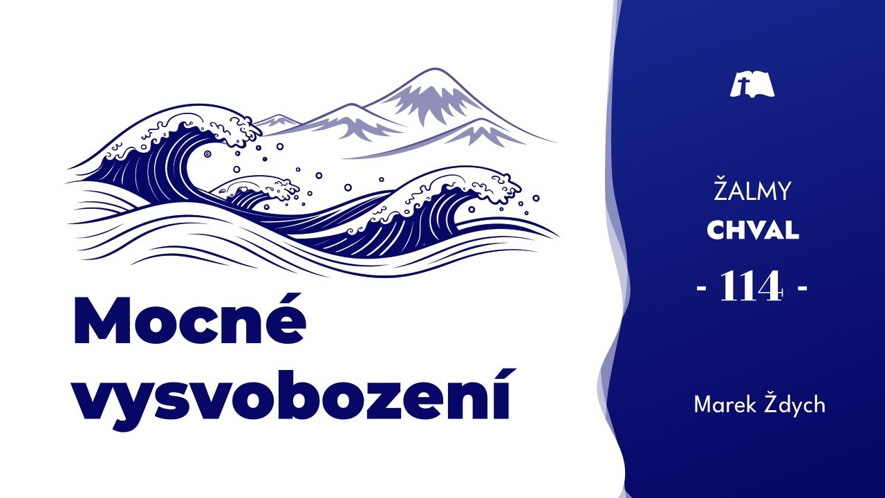 Mocné vysvobození [Žalm 114]