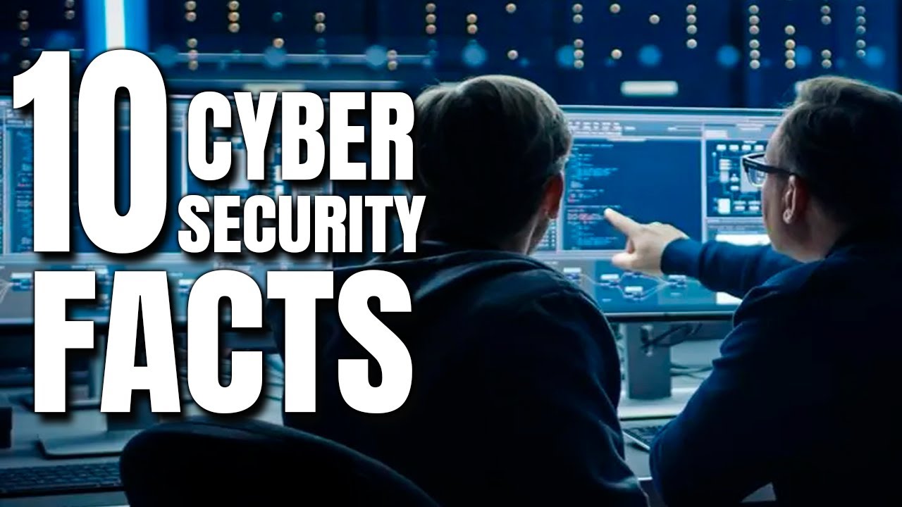 Top 10 Cybersecurity Facts That You MUST KNOW