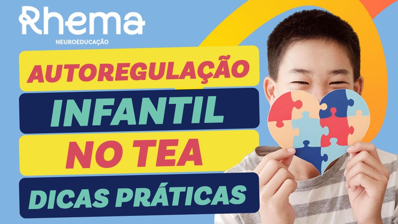Trabalhando a Autoregula&ccedil;&atilde;o na Crian&ccedil;a com TEA: Dicas Pr&aacute;ticas
