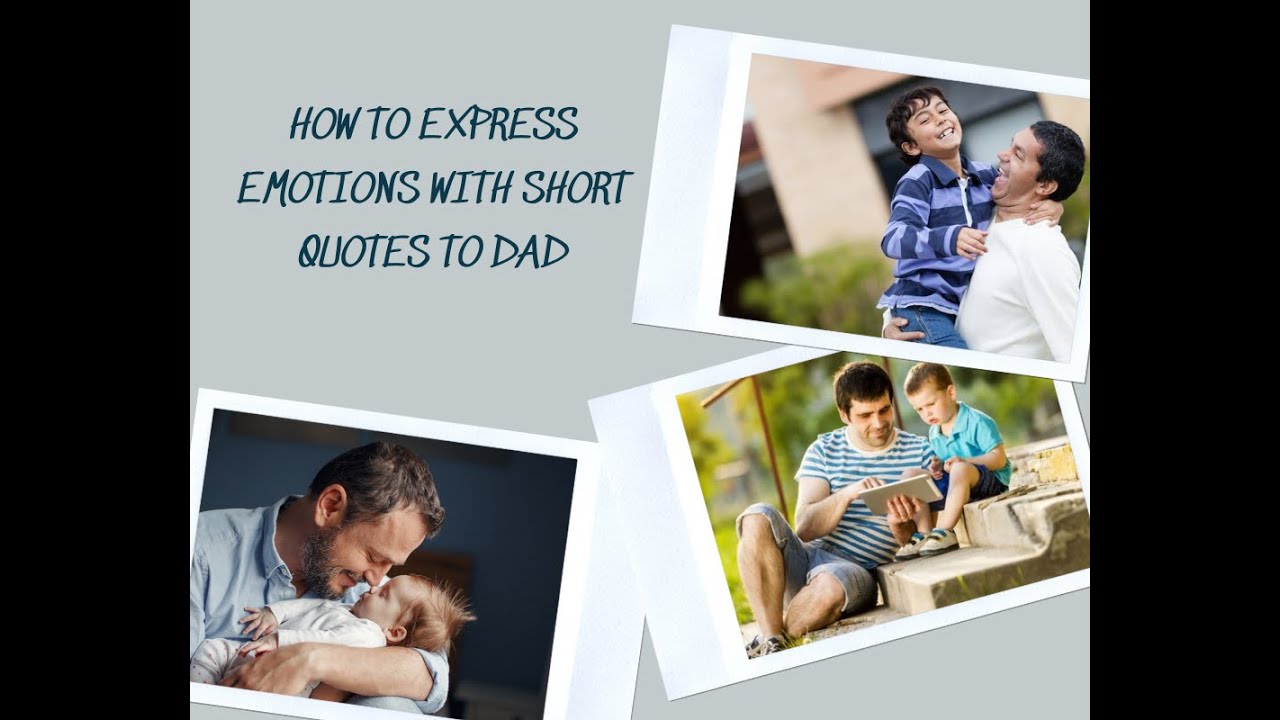How to Express Emotions with Short Quotes to Dad