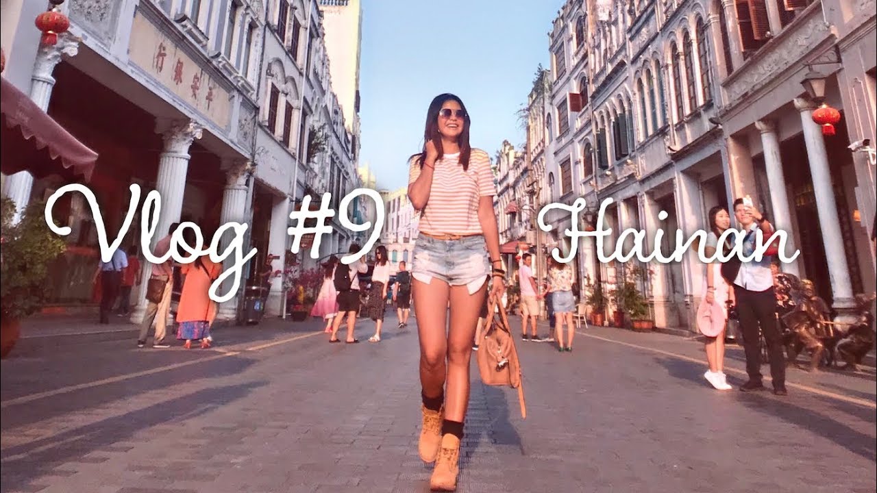 [VLOG#9] A Short Trip to Hainan Island, China