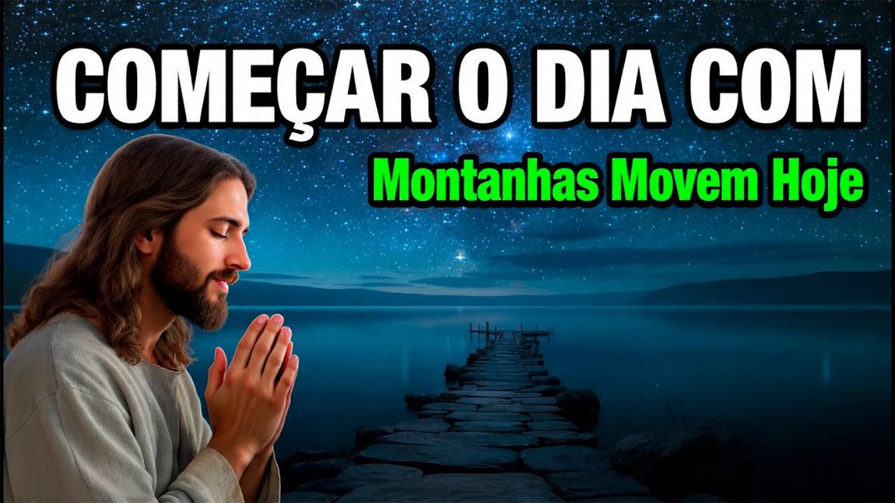 Oração da Manhã com Fé | Move Montanhas Antes do Meio-Dia