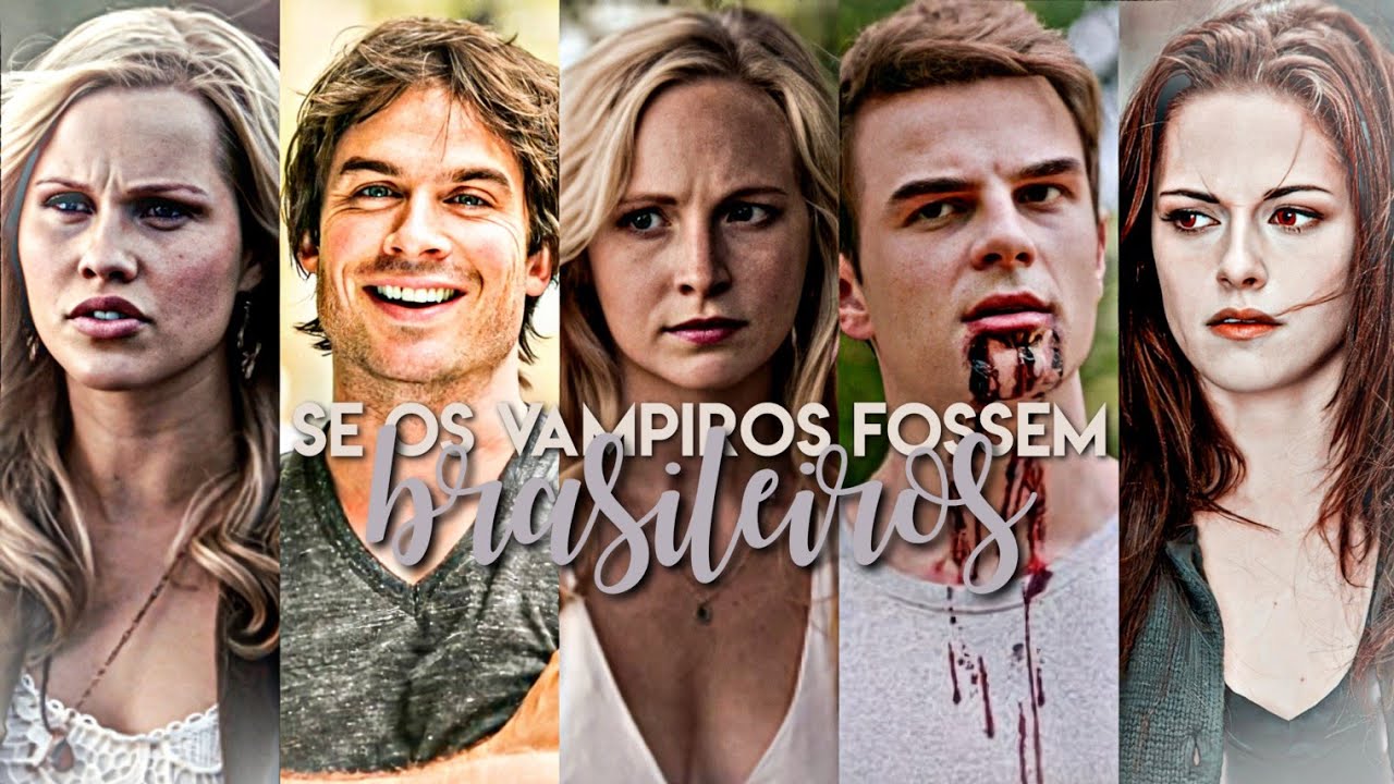 SE OS VAMPIROS FOSSEM BRASILEIROS #3