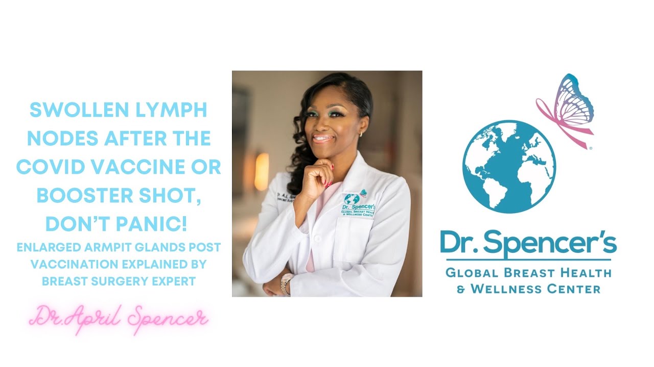 Swollen Lymph Nodes After a Covid Vaccine or Booster. Breast Surgeon, Dr. April Spencer Explains