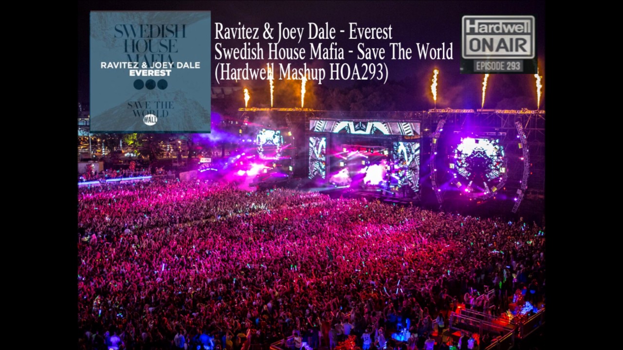Joey Dale Ravitez - Everest (Elysium) vs. SHM - Save The World. (Hardwell Mashup)