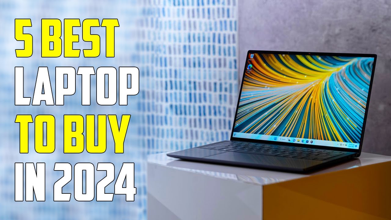 5 Best Laptops 2024 | Best Laptop 2024