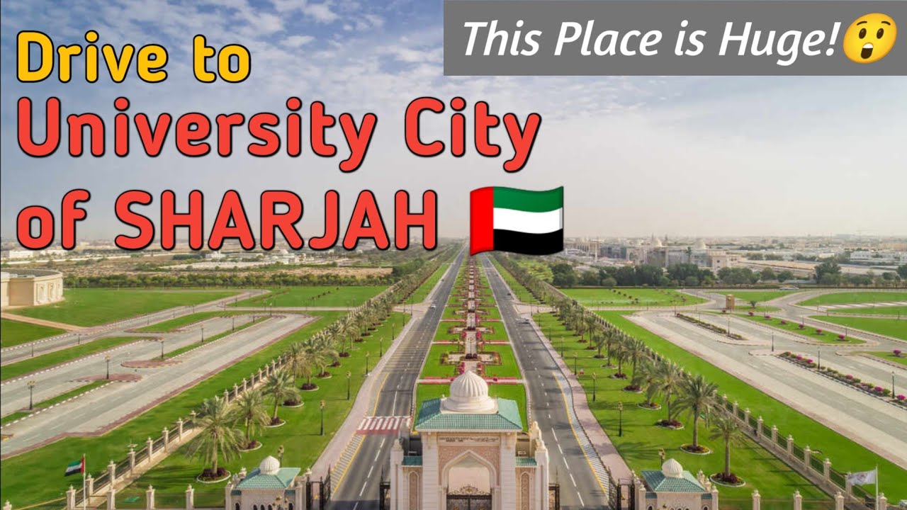 Driving Through Sharjah’s Massive University City! शारजाह की यूनिवर्सिटी सिटी का टूर!