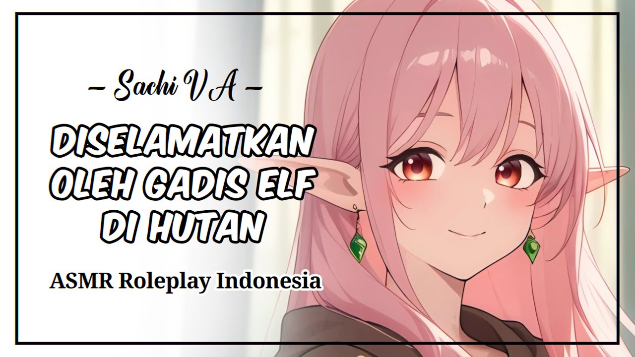 Diselamatkan Oleh Gadis Elf Di Hutan | ASMR Roleplay Indonesia