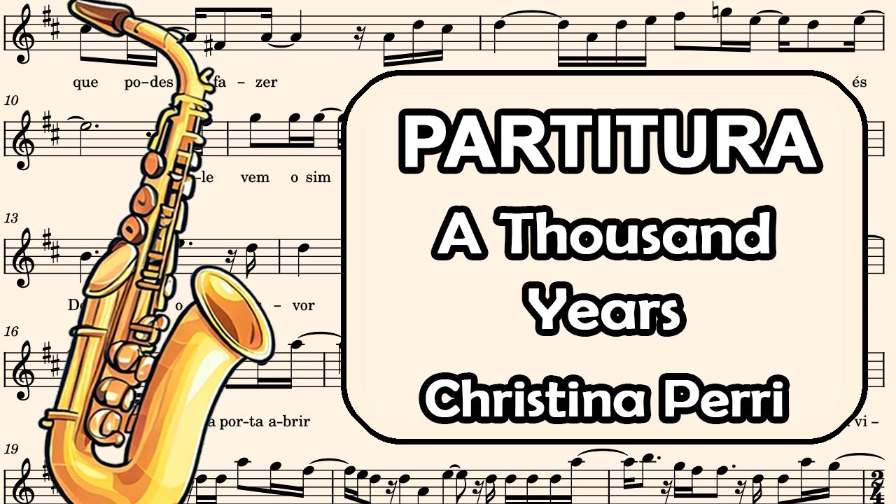A Thousand Years - Christina Perri - Partitura para Sax Alto, Sax Barítono, e Requinta