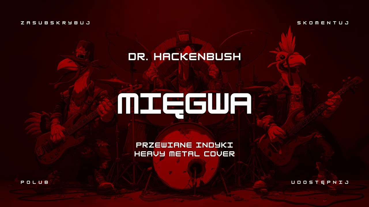 🔥 [+18] Dr. Hackenbush - Mięgwa (ale to heavy metal cover) 🔥🦃🤘 HIT