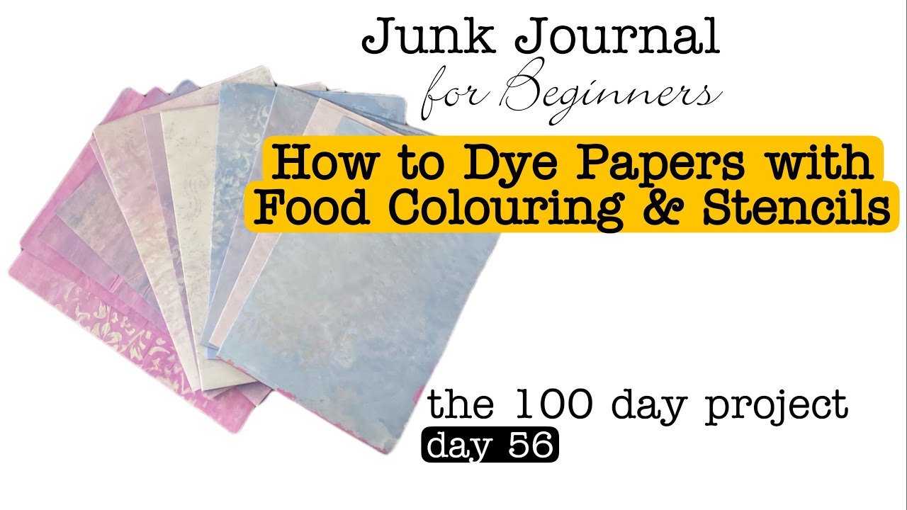 How to Dye Papers for Junk Journals using Food Colouring & Stencils. Short Video Tutorial.