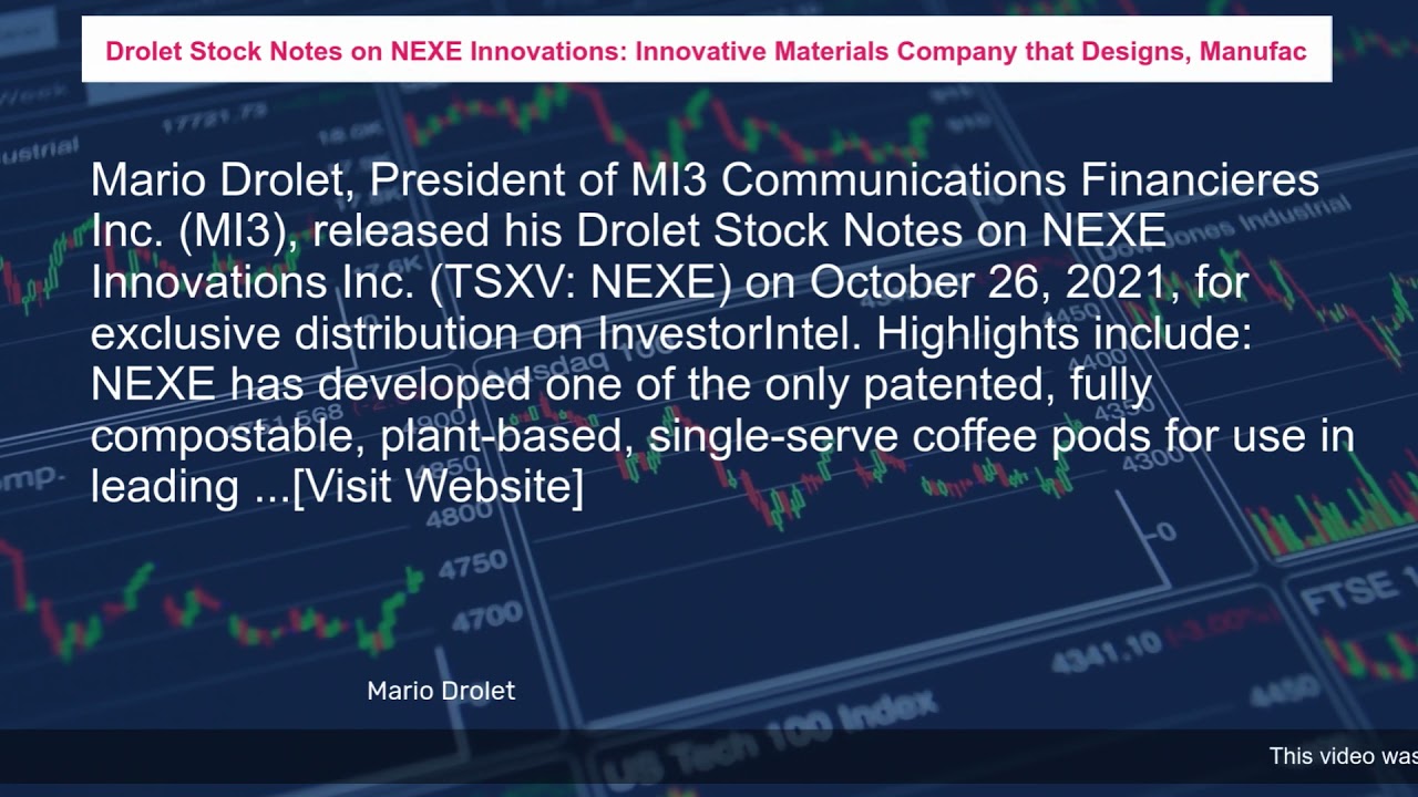 Drolet Stock Notes on NEXE Innovations: Innovative Materials Company that Designs, Manufac