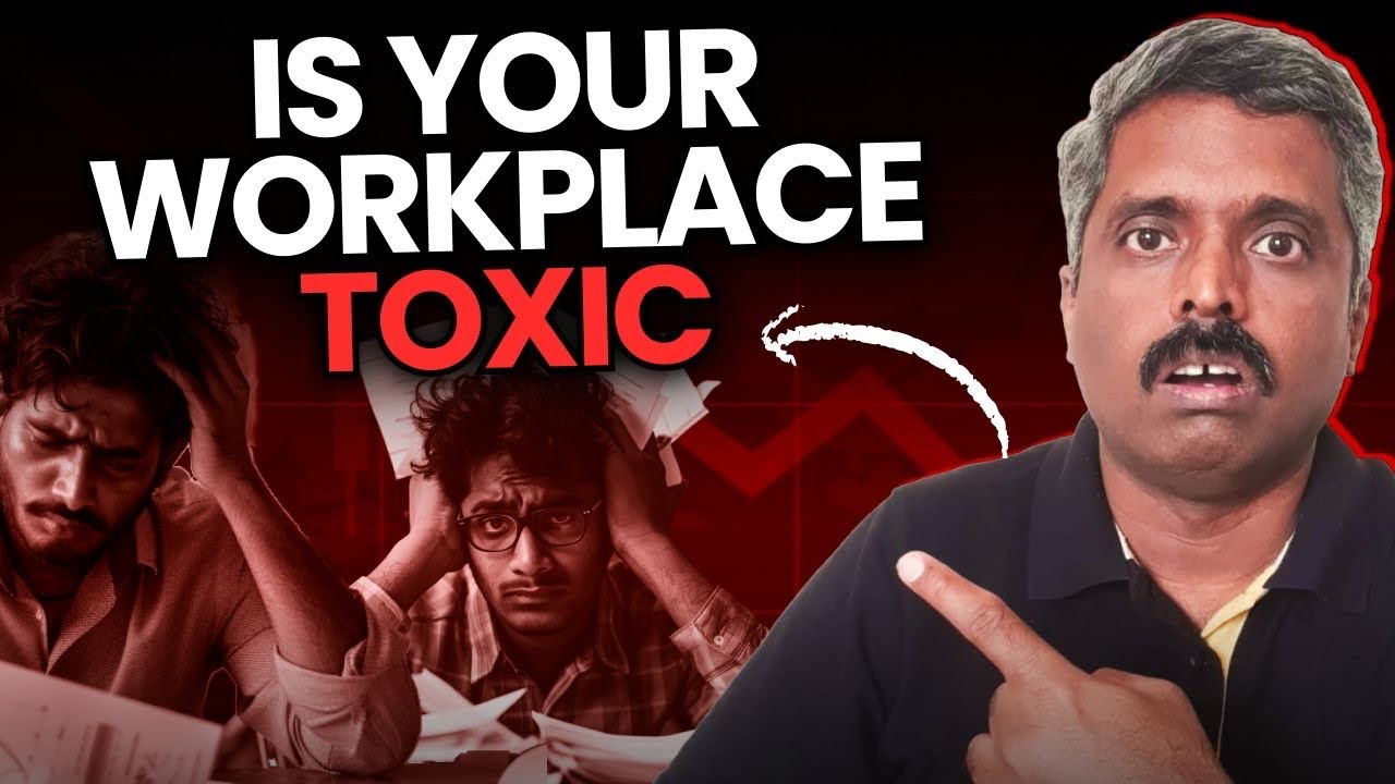 Toxic Workplaces: How to Spot Them Before You're Stuck | Anand Vaishampayan