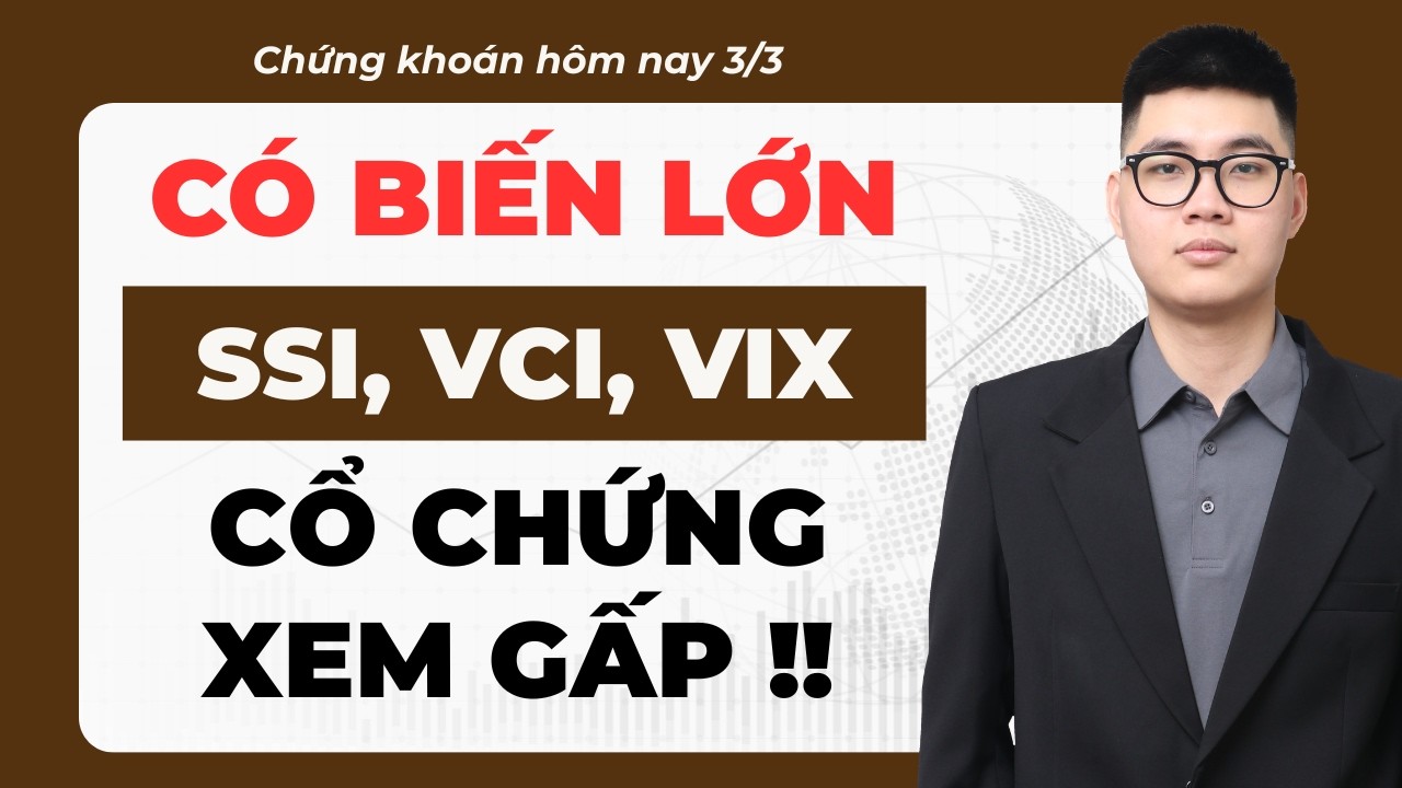 Hành động với CỔ PHIẾU SSI, VCI, VIX? Nên Mua hay Bán? I Nhận định thị trường I Chứng khoán hôm nay