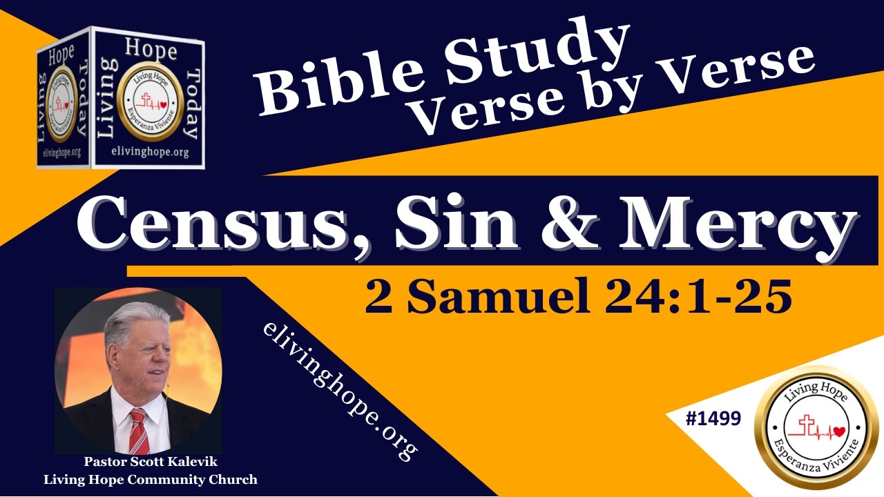 Census, Sin & Mercy!  2 Samuel 24:1-25  -  Living Hope Today