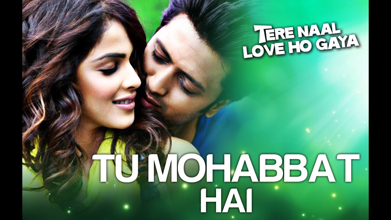 Tu Mohabbat Hai Song With Movie Scenes | Tere Naal Love Ho Gaya | Riteish & Genelia | Atif Aslam