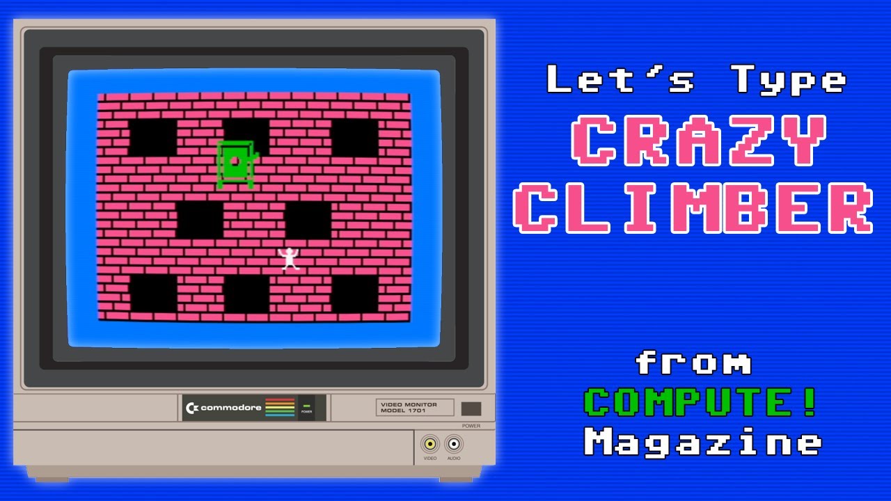 Давайте напечатаем «Crazy Climber» из журнала COMPUTE! — Commodore 64 — выпуск 42, ноябрь 1983 г.