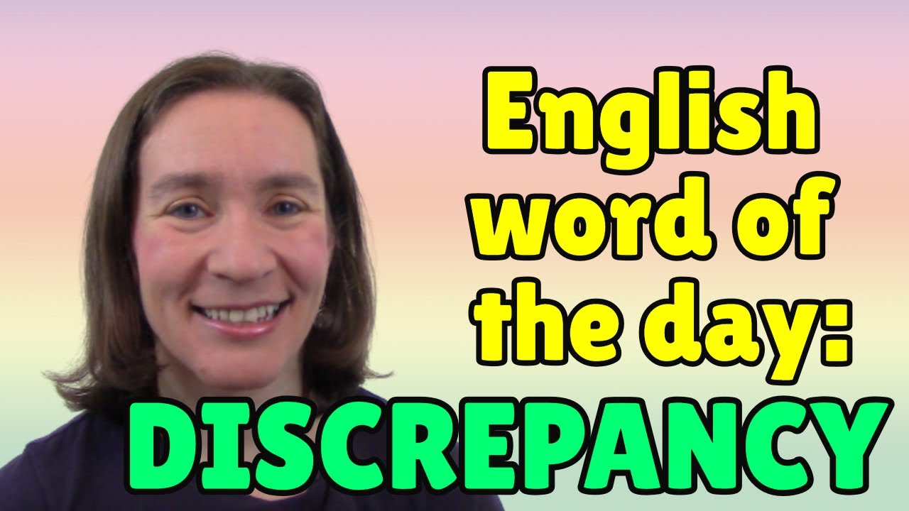 English Word of the Day: DISCREPANCY