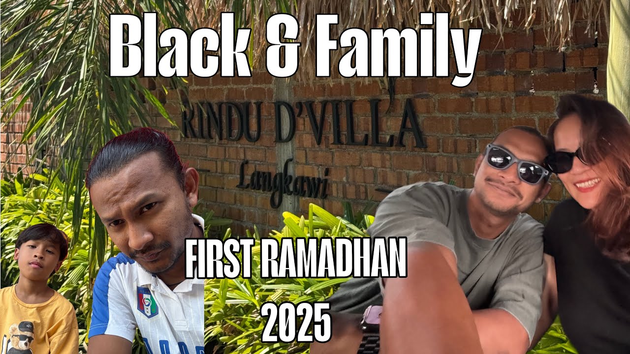 Black & Family First Ramadhan 2025 (LANGKAWI)