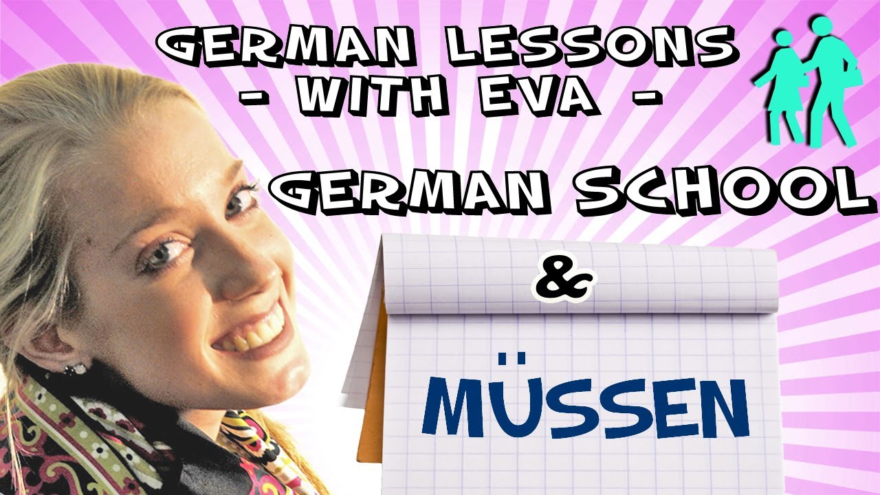 German Lesson 20 - The german school and the modal verb: müssen