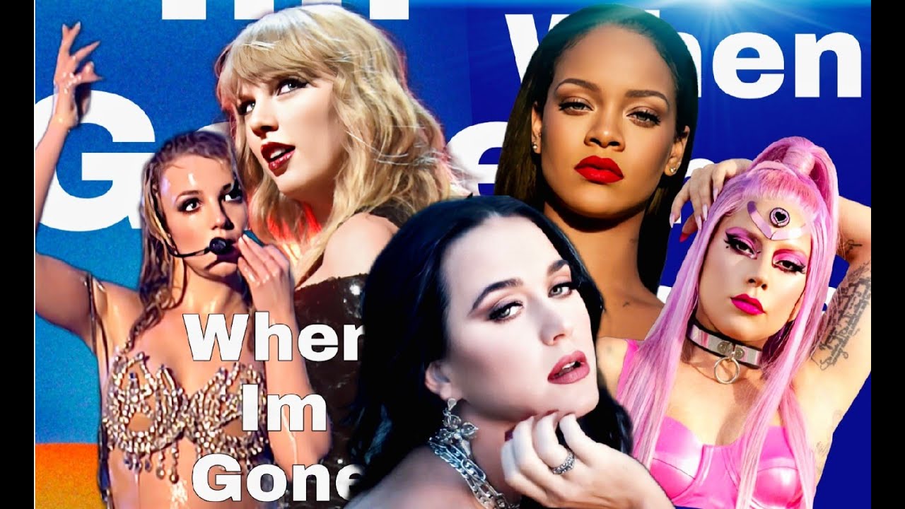 Katy Perry《When I'm Gone》feat. Taylor Swift.Lady Gaga.Kesha.Britney Spears.Rihanna