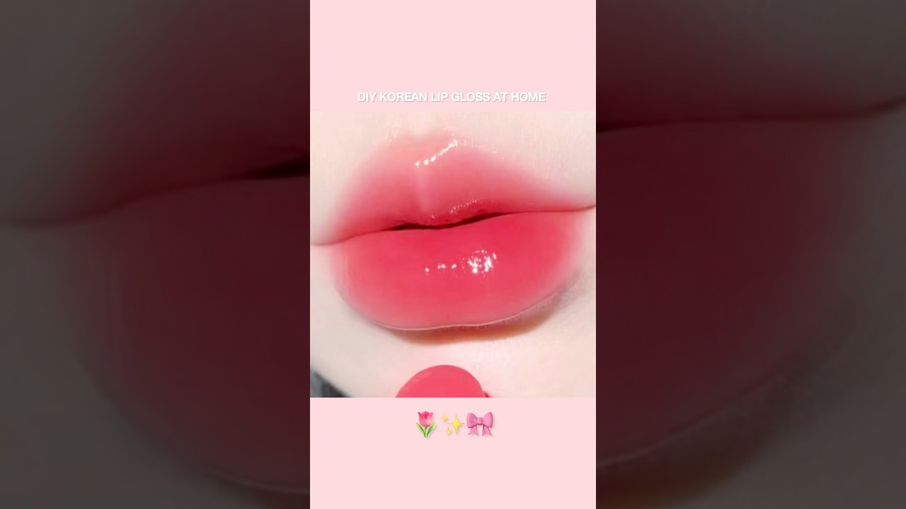 Korean lip gloss at home 