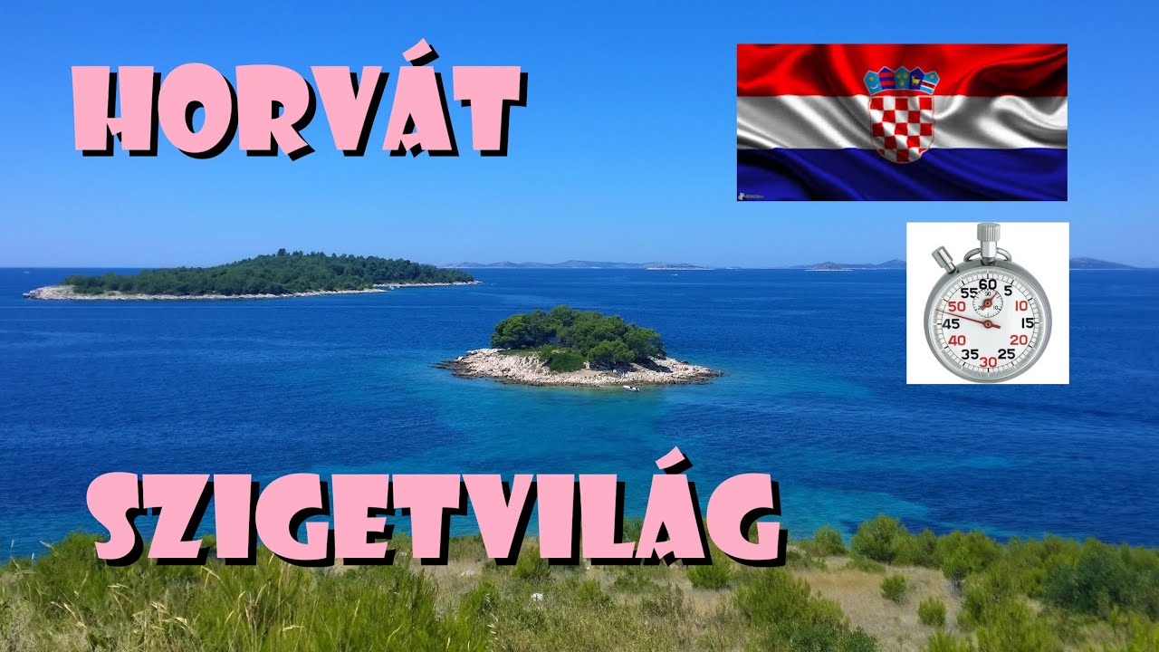 Horvát szigetvilág - 2 percben
