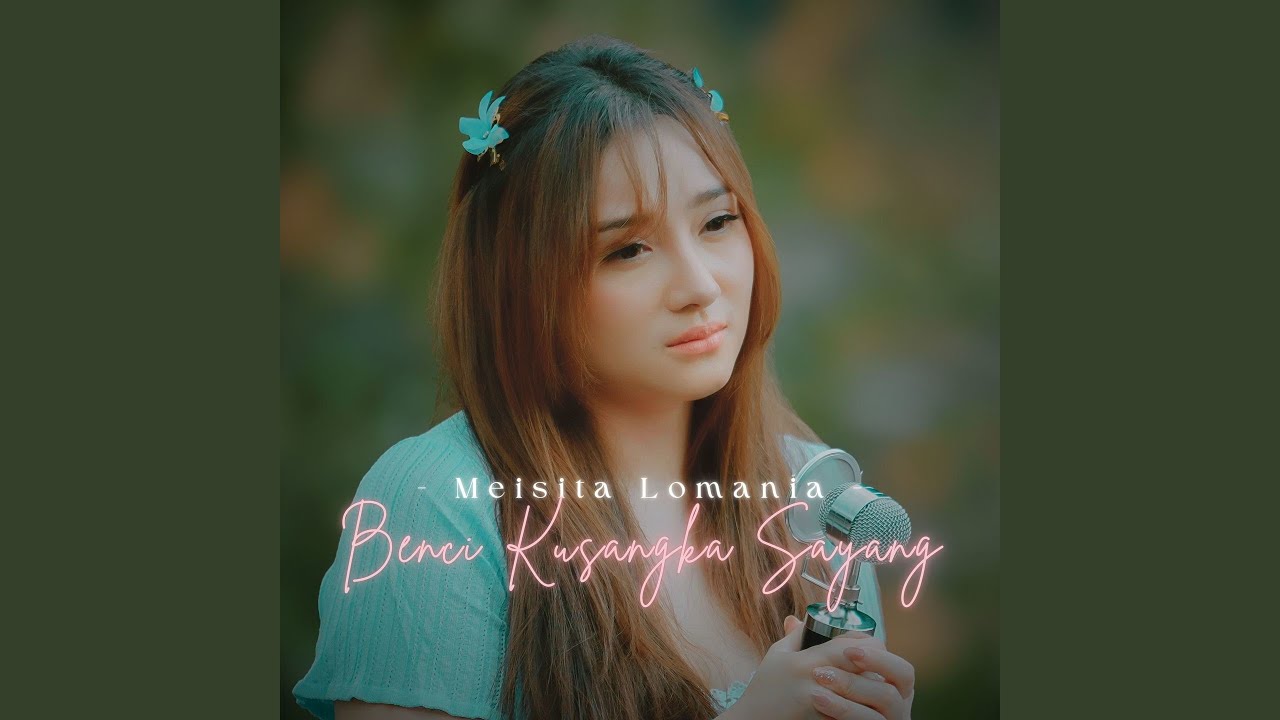 Benci Kusangka Sayang