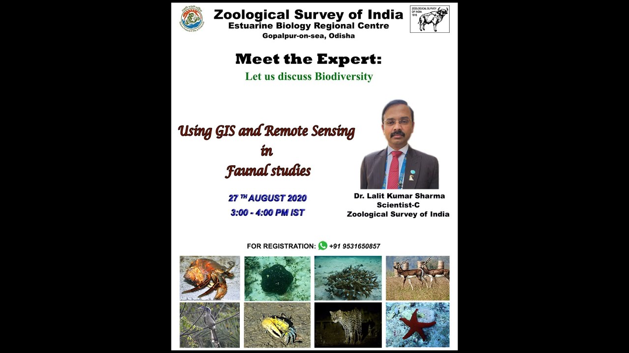 Webinar on Using GIS & Remote Sensing in Faunal Studies by Dr.  Lalit Kumar Sharma, Scientist-C, ZSI