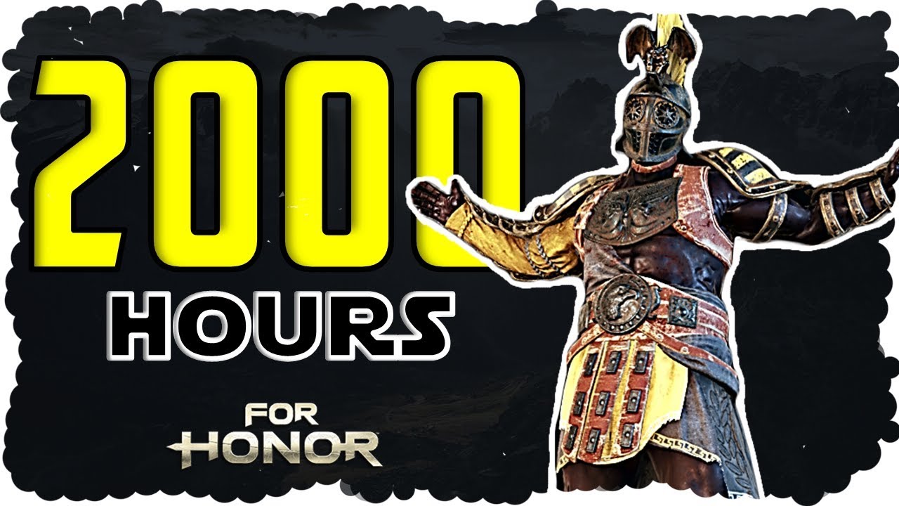2000 HOURS OF FOR HONOR via GLADIATOR (Montage)