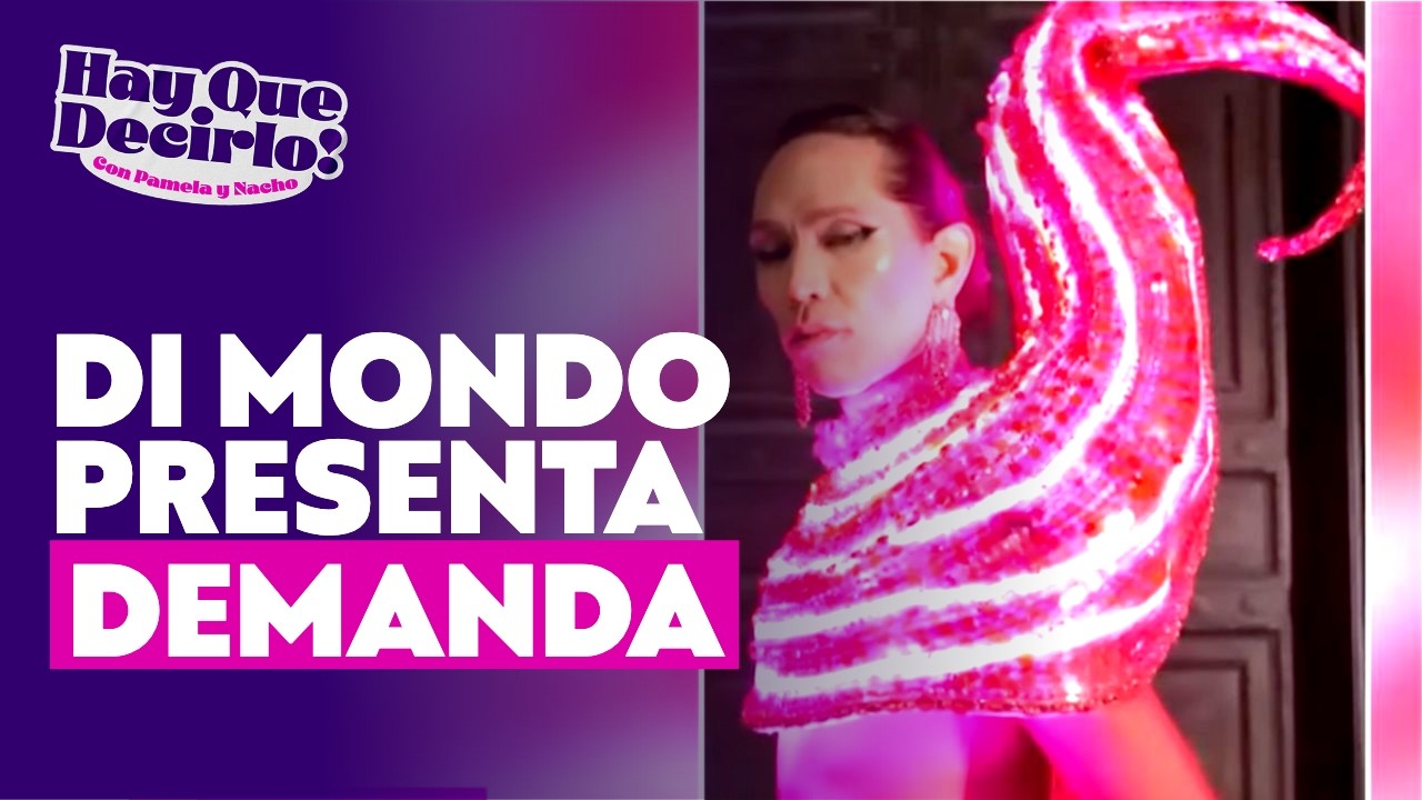 A horas de la gala Di Mondo presenta su demanda contra Mega l Hay Que Decirlo