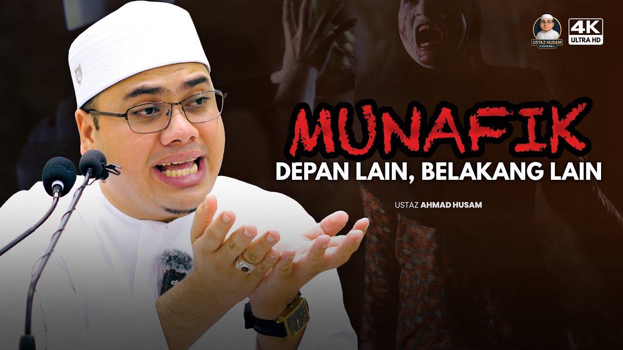 Sebab Apa Ramai Orang MUNAFIK? :: Ustaz Ahmad Husam