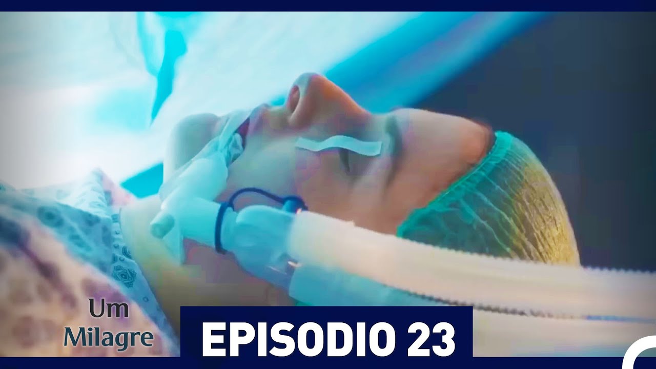 Um Milagre Episódio 23 (Dublagem em Português)