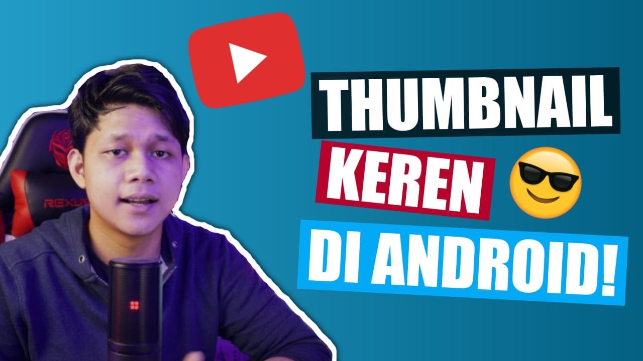CARA MEMBUAT THUMBNAIL YOUTUBE KEREN DI HP ANDROID