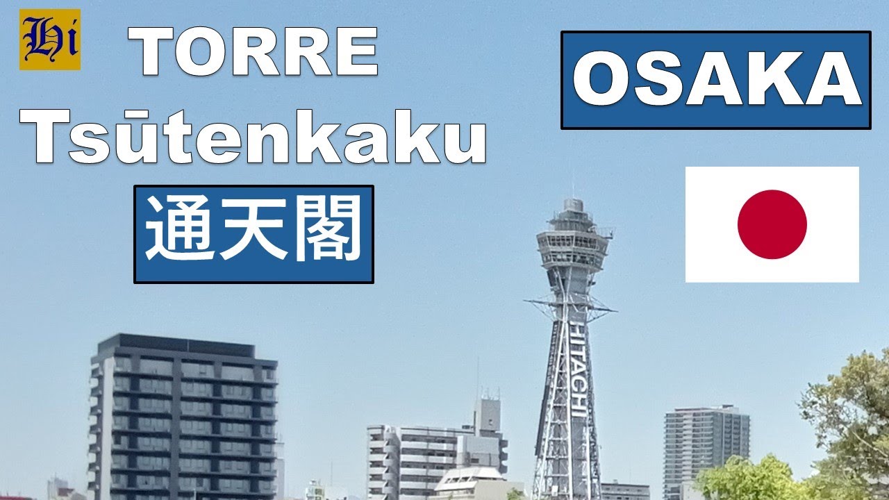 Torre Tsūtenkaku de Osaka | Lugares en la Historia #japón #osaka #historia