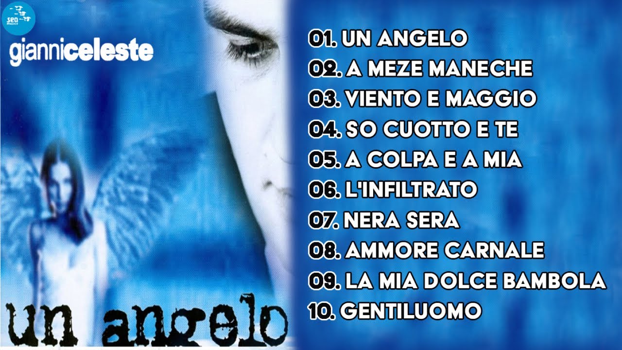 Gianni Celeste ( Full Album ) Un angelo - Official Seamusica
