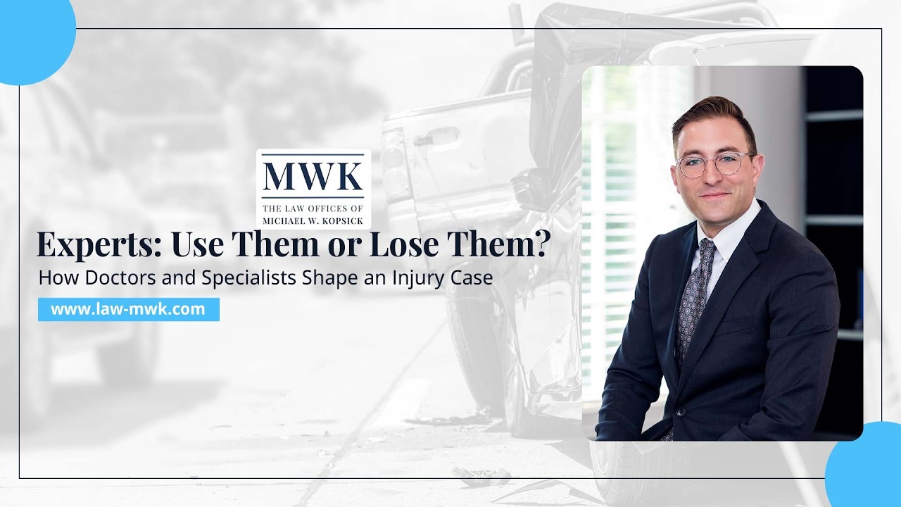 Experts: Use Them or Lose Them? How Doctors and Specialists Shape an Injury Case