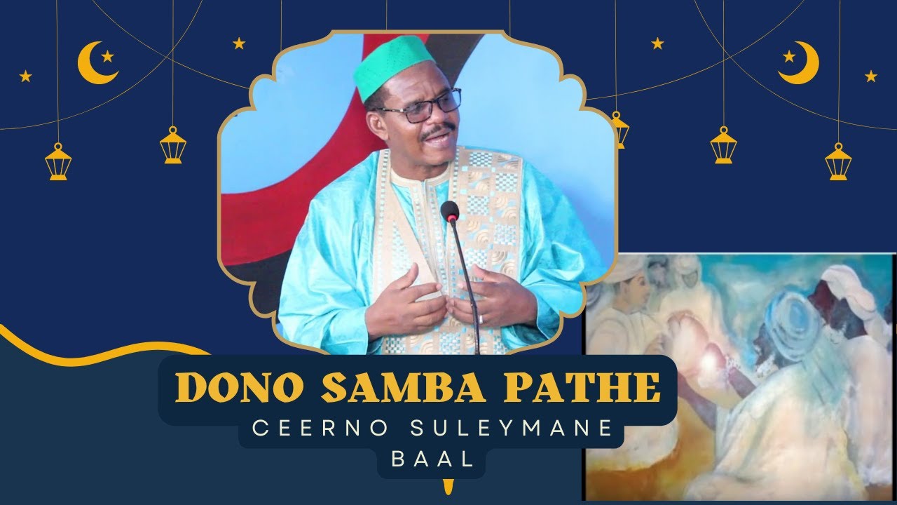 Dono Samba Pathé Diallo - Ceerno Suleymane Baal (laamou Almameebe)