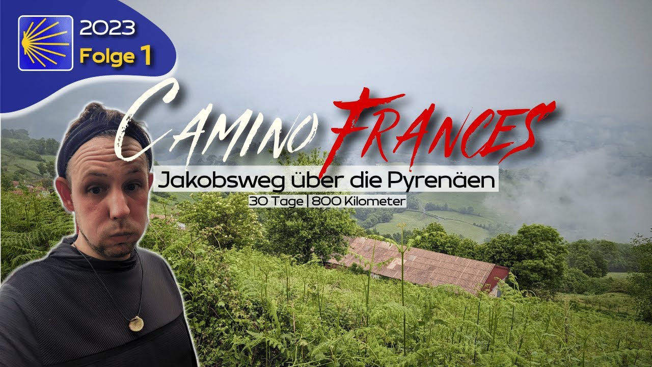 Camino Frances 2023 | Auf dem Jakobsweg über die Pyrenäen | Folge 1/12 #jakobsweg